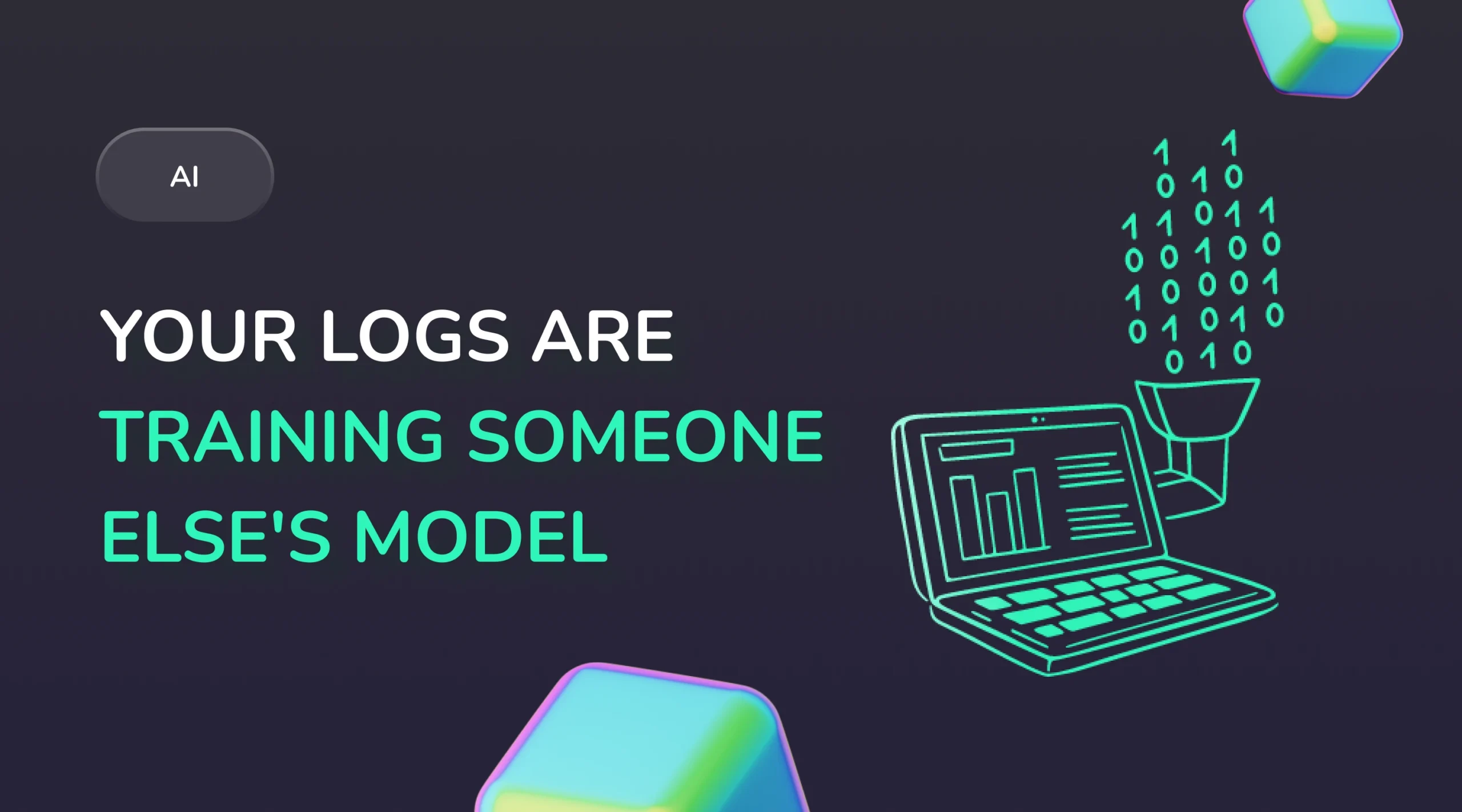  Your logs are training someone else's model. Cover image on AI data leakage paths 