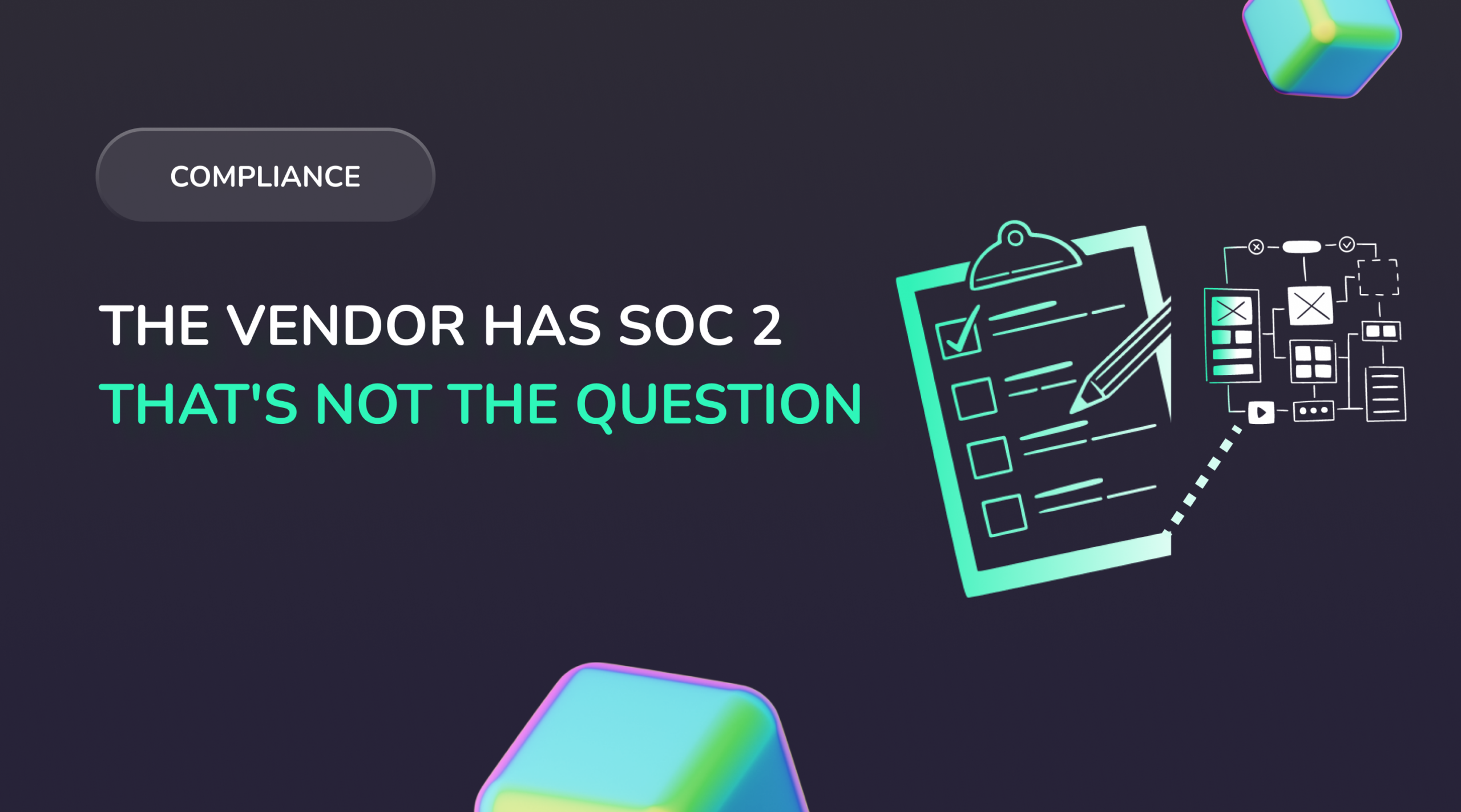 The vendor has SOC 2. That's not the question. Cover image on vendor security assessment gaps
